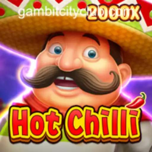 Discover the Excitement of HotChilli at GAMBITCITY CLUB
