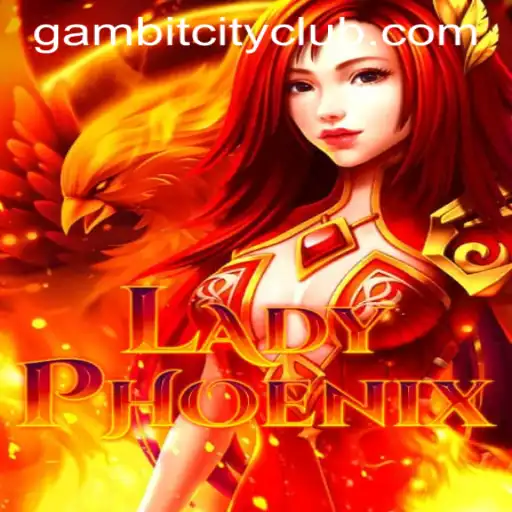 Discover LadyPhoenix: A Thrilling Adventure in GAMBITCITY CLUB
