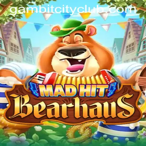 MadHitBearhaus: A Thrilling Adventure in GAMBITCITY CLUB